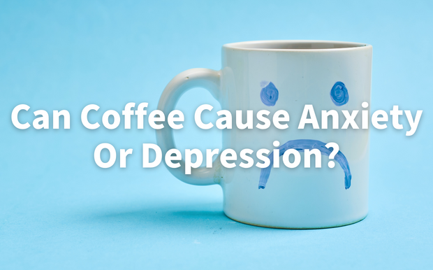 Can Coffee Cause Anxiety Or Depression?