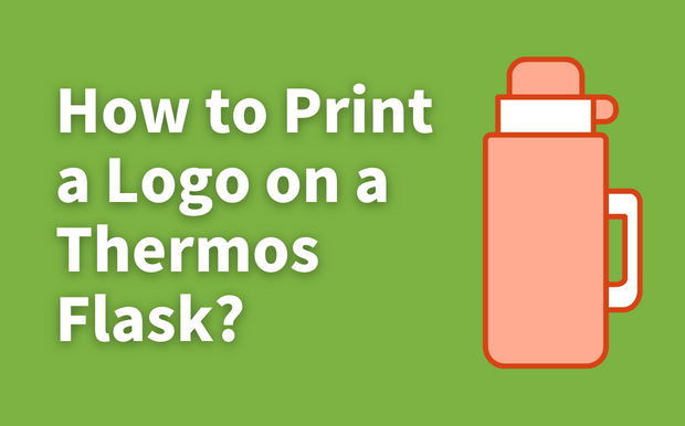 How to Print a Logo on a Thermos Flask?
