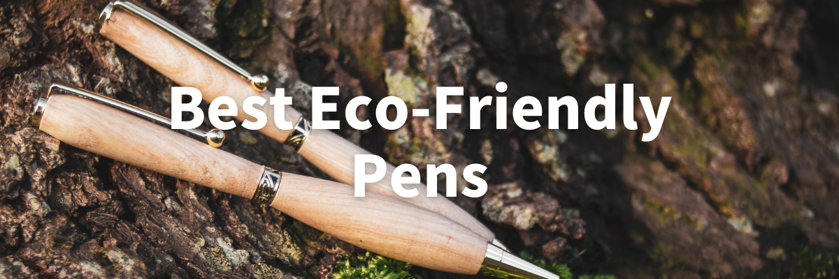 Eco-Friendly Pens